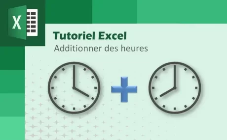 Image mise en avant pour illustrer la formation sur comment additionner des heures dans Excel