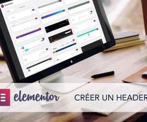 Comment créer un header sur Elementor